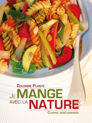 cover image of Je mange avec la nature